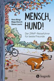 Mensch Hund! Bürgi, Vera/Storch, Maja/Lautz, Steve 9783456861807