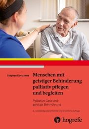 Menschen mit geistiger Behinderung palliativ pflegen und begleiten Kostrzewa, Stephan 9783456859545