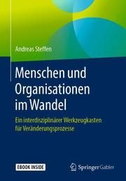 Menschen und Organisationen im Wandel Steffen, Andreas 9783662588505