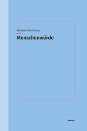 Menschenwürde Buchenau, Stefanie 9783787343423