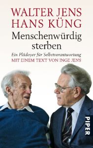 Menschenwürdig sterben Jens, Walter/Küng, Hans 9783492258524