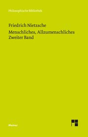 Menschliches, Allzumenschliches 2 (Neue Ausgabe 1886) Nietzsche, Friedrich 9783787338221