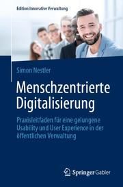 Menschzentrierte Digitalisierung Nestler, Simon 9783658363338