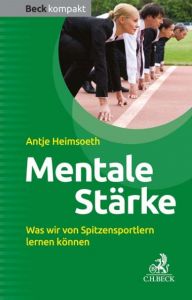 Mentale Stärke Heimsoeth, Antje 9783406708343