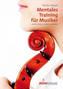 Mentales Training für Musiker Klöppel, Renate 9783764924447