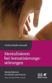 Mentalisieren des Körpers Schultz-Venrath, Ulrich (Prof. Dr.) 9783608961874