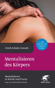 Mentalisieren des Körpers Schultz-Venrath, Ulrich (Professor) 9783608988420