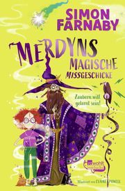Merdyns magische Missgeschicke - Zaubern will gelernt sein! Farnaby, Simon 9783757101077
