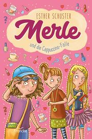 Merle und die Cappuccino-Falle Schuster, Esther 9783963622700