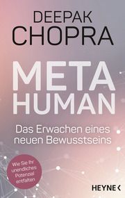 Metahuman - das Erwachen eines neuen Bewusstseins Chopra, Deepak 9783453704510