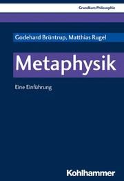 Metaphysik Brüntrup, Godehard/Rugel, Matthias 9783170361225