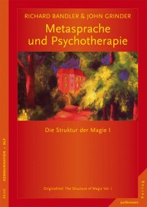 Metasprache und Psychotherapie Bandler, Richard/Grinder, John 9783873877405