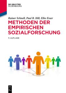 Methoden der empirischen Sozialforschung Schnell, Rainer/Hill, Paul B/Esser, Elke 9783110577327