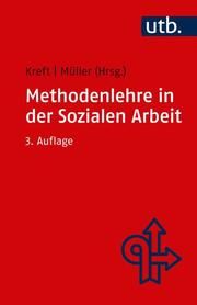 Methodenlehre in der Sozialen Arbeit Dieter Kreft (Prof.)/C Wolfgang Müller 9783825252908