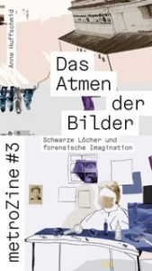 metroZine 3 Das Atmen der Bilder Huffschmied, Anne 9783943253788