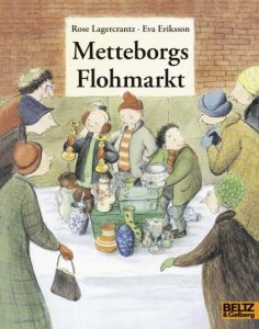 Metteborgs Flohmarkt Lagercrantz, Rose 9783407761385