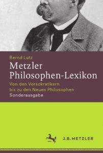 Metzler Philosophen-Lexikon Bernd Lutz 9783476026095