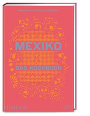 Mexiko - Das Kochbuch Carrillo Arronte, Margarita 9783947426270