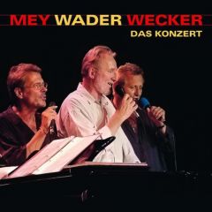 Mey Wader Wecker - Das Konzert Mey/Wader/Wecker 0602537482856