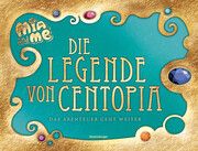 Mia and me: Die Legende von Centopia Pütz, Karin 9783473496518