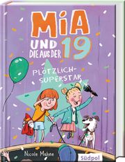 Mia und die aus der 19 - Plötzlich Superstar Mahne, Nicole 9783965941359