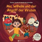 Mia, Wilhelm und der Angriff der Viraten Beutenmüller, Florian/Beutenmüller, Carolin/Beutenmüller, Isabelle 9783949959202