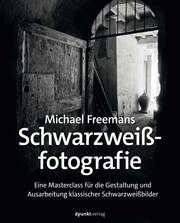 Michael Freemans Schwarzweißfotografie Freeman, Michael 9783864909887