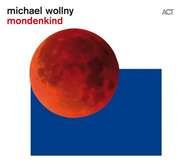 Michael Wollny: Mondenkind  0614427976529