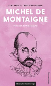 Michel de Montaigne Fricke, Kurt (Dr.)/Werner, Christoph (Dr.) 9783963119415