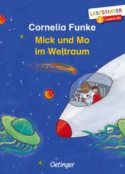 Mick und Mo im Weltraum Funke, Cornelia 9783789112706