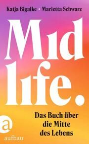 Midlife Bigalke, Katja/Schwarz, Marietta 9783351041885