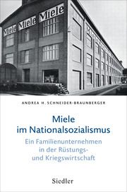 Miele im Nationalsozialismus Schneider-Braunberger, Andrea H 9783827501882