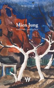 Mien Jung - malen oder untergehen Schmidt, Werner 9783906929682