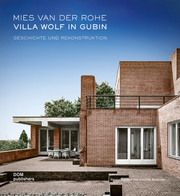 Mies van der Rohe. Villa Wolf in Gubin Dietrich Neumann 9783869228297