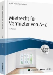 Mietrecht für Vermieter von A-Z Stürzer, Rudolf/Koch, Michael 9783648112045