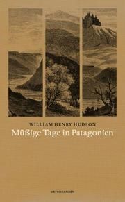 Müßige Tage in Patagonien Hudson, William H 9783957577931