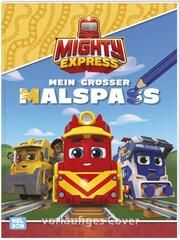 Mighty Express: Mein großer Malspaß  9783845122632