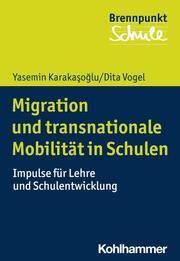 Migration bewegt Schule Karakasoglu, Yasemin/Vogel, Dita 9783170372184