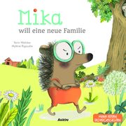 Mika will eine neue Familie Walcker, Yann 9783039540105