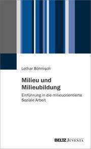 Milieu und Milieubildung Böhnisch, Lothar 9783779975588