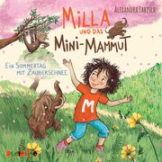 Milla und das Mini-Mammut - Ein Sommertag mit Zauberschnee Fabisch, Alexandra 9783867374200