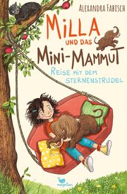 Milla und das Mini-Mammut - Reise mit dem Sternenstrudel Fabisch, Alexandra 9783734840586