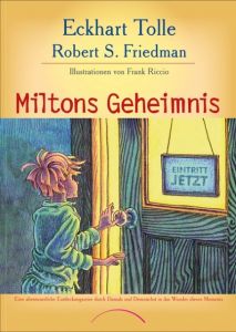 Miltons Geheimnis Tolle, Eckhart/Friedman, Robert S 9783899011760