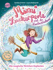Mimi Zuckerperle und die Zauberbäckerei - Die magische Törtchen-Explosion Grimm, Sandra 9783401718354