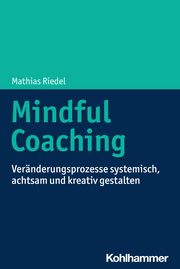 Mindful Coaching Riedel, Mathias 9783170443945