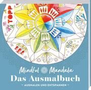 Mindful Mandala - Das Ausmalbuch Altmayer, Helga 9783735881052