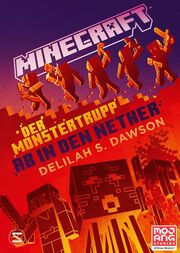 Minecraft - Der Monstertrupp: Ab in den Nether Dawson, Delilah S 9783505150920