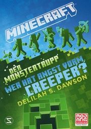 Minecraft - Der Monstertrupp: Wer hat Angst vorm Creeper? Dawson, Delilah S 9783505151354