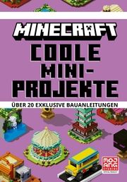 Minecraft Coole Mini-Projekte. Über 20 exklusive Bauanleitungen McBrien, Thomas 9783505151491