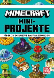 Minecraft Mini-Projekte - Über 20 exklusive Bauanleitungen Mojang AB 9783505150234